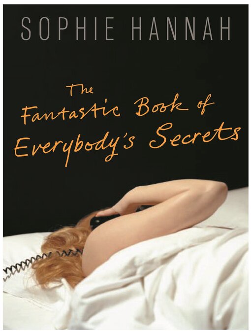 Title details for The Fantastic Book of Everybody's Secrets by Sophie Hannah - Available